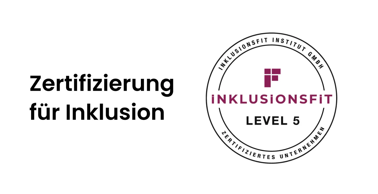 'Zertifizierung für Inklusion Level 5' vom Inklusionsfit Institut.