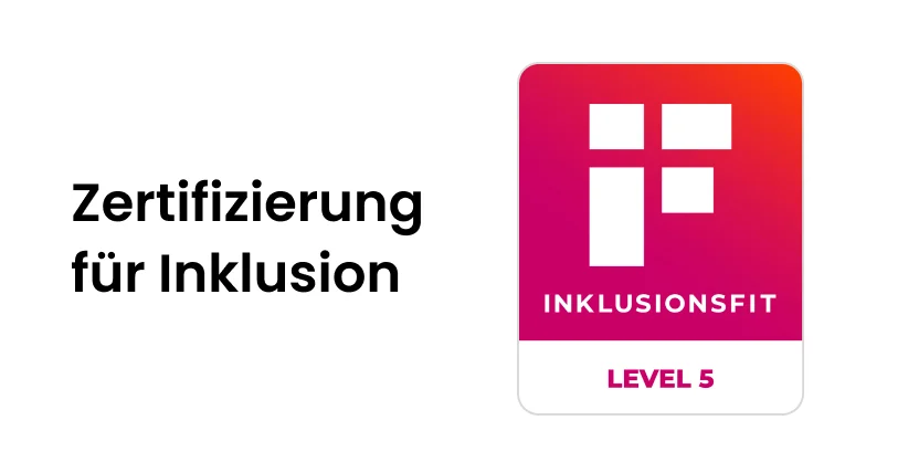 'Zertifizierung für Inklusion Level 5' vom Inklusionsfit Institut.